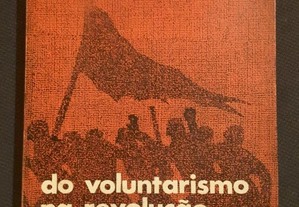José Miguel Júdice - Do Voluntarismo na Revolução Portuguesa