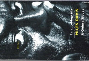 Miles. La Autobiografia. Miles Davis & Quincy Troupe.