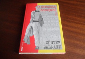 "O Jornalista Indesejável" de Gunter Wallraff - Edição de 1988