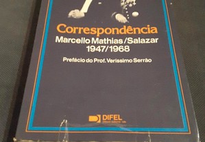 Marcello Mathias/Salazar Correspondência 1947/1968