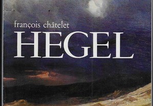 François Châtelet. Hegel.