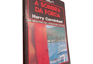 A sombra da forca - Harry Carmichael