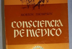 Consciência de médico, de Morton Thompson.