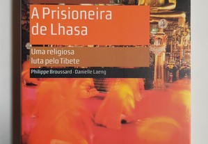 A Prisioneira de Lhasa - Philippe Broussard / Danielle Laeng