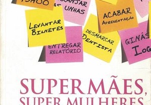Super Mães, Super Mulheres de Katherine Ellison