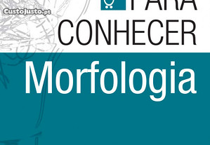 Para conhecer morfologia