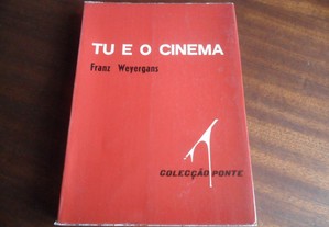"Tu e o Cinema" de Franz Weyergans - 1ª edição de 1971