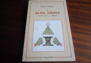 "Alma Gémea: O Encontro e a Busca" de Dulce Regina - 1ª Edição de 1996