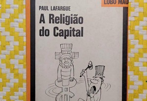 A RELIGIÃO do Capital - Paul Lafargue
