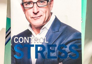 Control Stress : Stop Worrying and Feel Good Now!