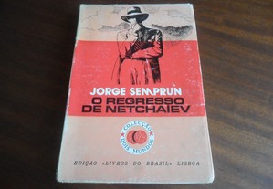 "O Regresso de Netchaiev" de Jorge Semprun - 1ª Edição de 1988