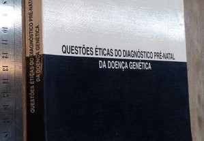 Questões éticas do diagnóstico pré-Natal da doença genética - Rui Manuel Lopes Nunes