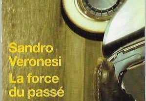 Sandro Veronesi. La force du passé.