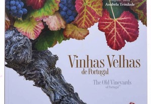 Livro completo : "Vinhas Velhas de Portugal (The Old Vineyards of Portugal)" - Novo