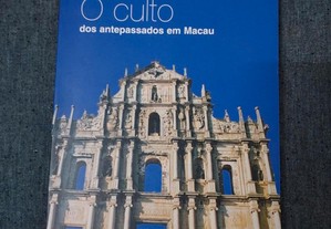 António Pedro Pires-O Culto dos Antepassados Em Macau-1999