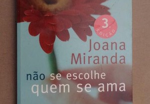 "Não Se Escolhe Quem Se Ama" de Joana Miranda