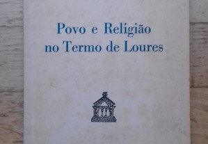 Povo e Religião no Termo de Loures, de Pinharanda Gomes