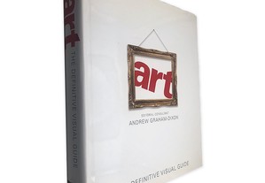 Art (The Definitive Visual Guide) - Andrew Graham-Dixon