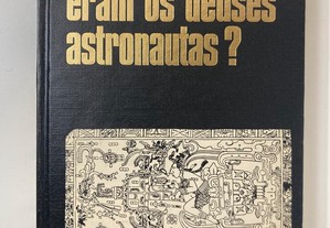 Eram os deuses astronautas?
