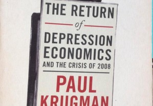 Paul Krugman. The Return of Depression Economics.
