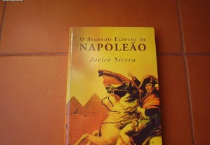 Livro "O Segredo Egípcio de Napoleão" de Javier Sierra / Esgotado / Portes de Envio Grátis