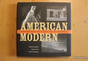 American Modern: Documentary Photography by Abbott, Evans, and Bourke-White