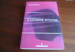"A Conversa Amorosa" de Alice Ferney