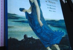 The age of Rossetti, Burne-Jones & Watts (Symbolism in Britain 1860-1910) -