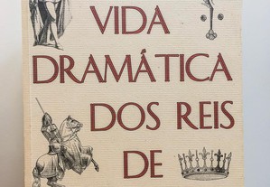 A Vida Dramática dos Reis de Portugal