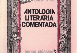 Antologia Literária Comentada - Século XVIII de Maria Ema Tarracha Ferreira