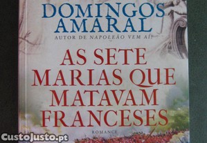 As Sete Marias que Matavam Franceses de Domingos Amaral NOVO