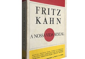 A nossa vida sexual - Fritz Kahn