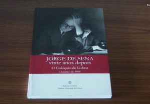 Jorge de Sena - Vinte Anos Depois O Colóquio de Lisboa, Outubro de 1998 CONTÉM CD