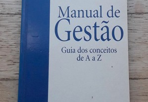 Manual de Gestão, Guia dos Conceitos de A a Z, de Francisco Rodrigues