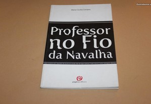 Professor no Fio da Navalha// Maria Cecília Campos
