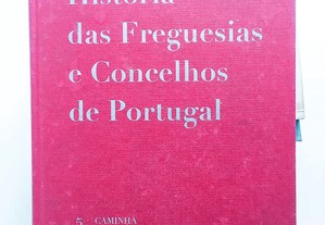 História das Freguesias e Concelhos de Portugal - Caminha Chamusca