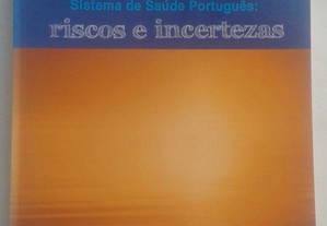 Sistema de Saúde Português: Riscos e Incertezas - Relatório de Primavera 2008