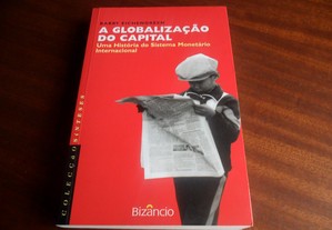 "A Globalização do Capital" - Uma História do Sistema Monetário Internacional de Barry Eichengreen - 1ª Edição de 1999