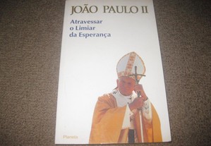 "João Paulo II- Atravessar o Limiar da Esperança"