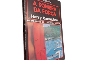 A sombra da forca - Harry Carmichael