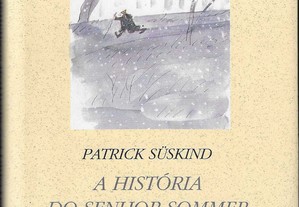 Patrick Suskind. A História do Senhor Sommer. Ilustrações de Sempé.