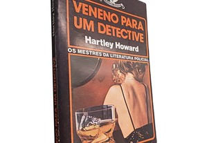 Veneno para um detective - Hartley Howard