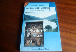 "Aquém e Além Montes" - Textos de Andarilho de José Viale Moutinho - 1ª Edição de 1992
