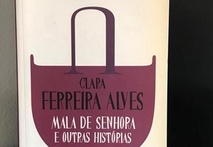 Mala de Senhora e outras histórias de Clara Ferreira Alves