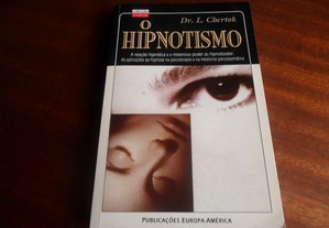 "O Hipnotismo" de Dr. L. Chertok - 1ª Edição de 1979