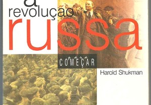 Harold Shukman - A Revolução Russa (2000)