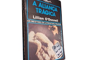A aliança trágica - Lillian O'Donnell