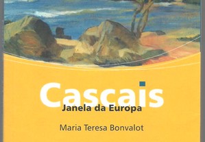 Cascais - Janela da Europa / Maria Teresa Bonvalot (2002)