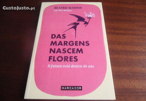 "Das Margens Nascem Flores" de Beatriz Matoso