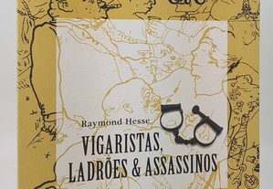 &etc Raymond Hesse // Vigaristas, Ladrões & Assassinos